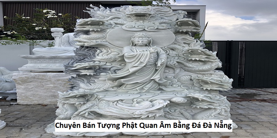 Chuyên Bán Tượng Phật Quan Âm Bằng Đá Đà Nẵng