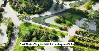Giới Thiệu Công ty thiết kế cảnh quan Dĩ An