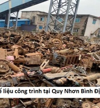 Thu mua phế liệu công trình tại Quy Nhơn Bình Định