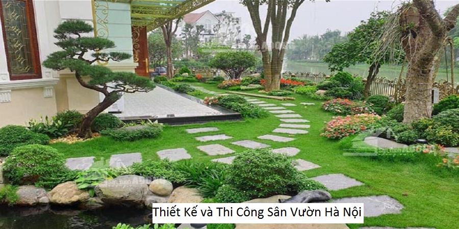 Thiết Kế và Thi Công Sân Vườn Hà Nội