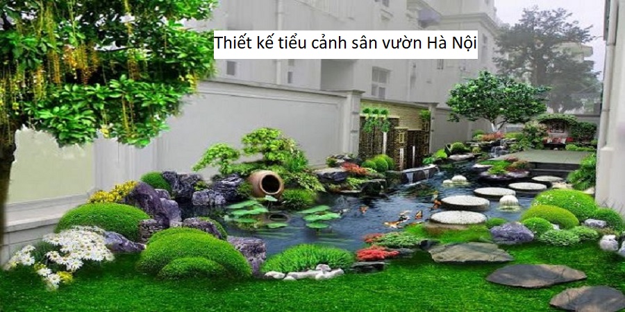 Thiết kế tiểu cảnh sân vườn Hà Nội